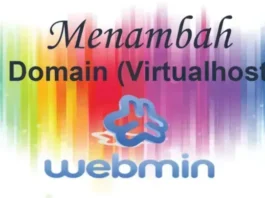 Cara Menambahkan Domain di Webmin Cara Menambahkan Domain di Webmin