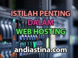 Istilah Web Hosting Yang Perlu Diketahui Istilah Web Hosting Yang Perlu Diketahui