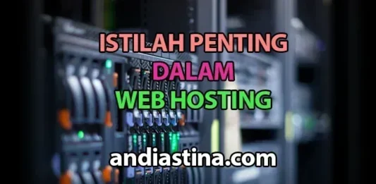 Istilah Web Hosting Yang Perlu Diketahui Istilah Web Hosting Yang Perlu Diketahui