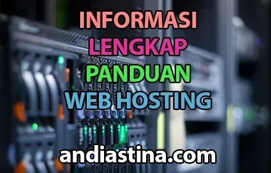 Informasi Lengkap & Panduan Web Hosting Informasi Lengkap & Panduan Web Hosting