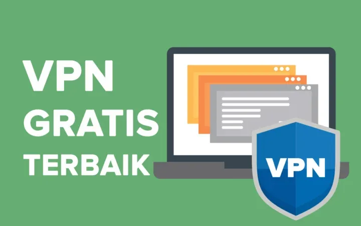 VPN Gratis Terbaik Perlindungan dan Privasi Online Tanpa Biaya